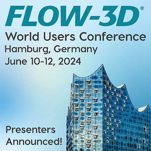 FLOW-3D World Users Conference 2024 Presenters Announced