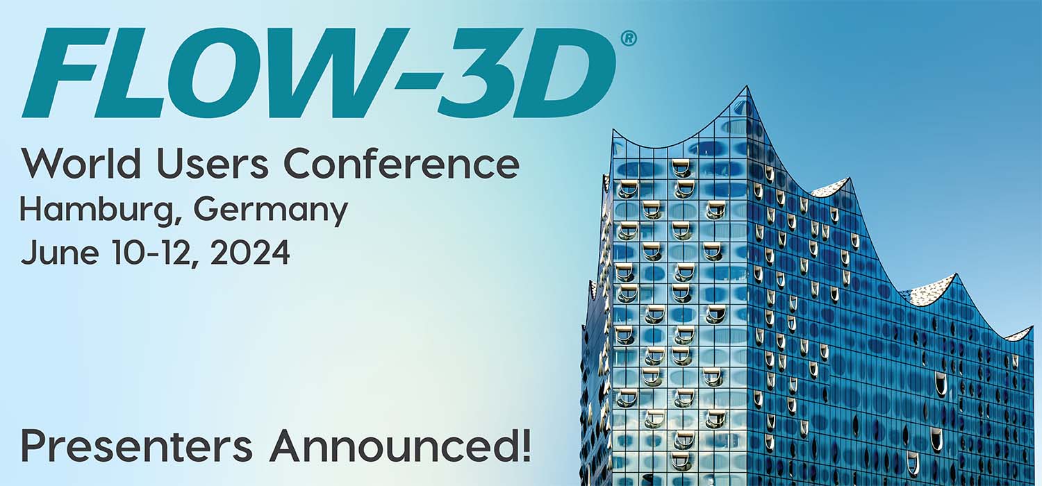 FLOW-3D World Users Conference Presenters Announced